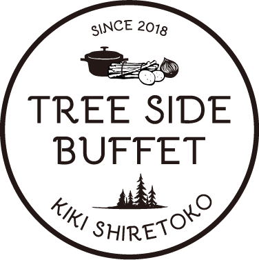 SINCE2018 TREE SIDE BUFFET KIKI SHIRETOKO